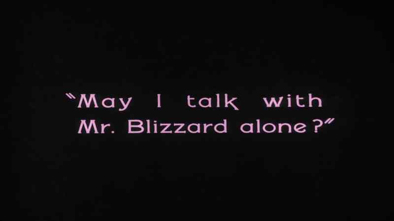 May I talk with Mr. Blizzard alone?
