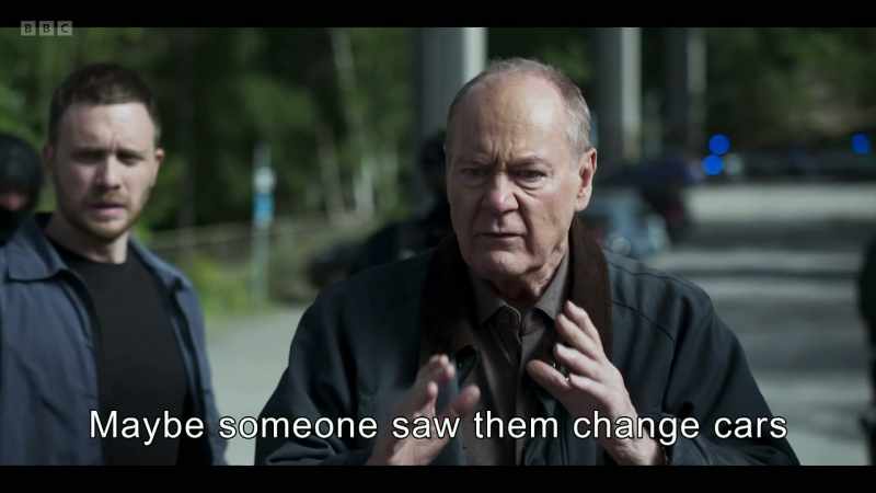Maybe someone saw them change cars