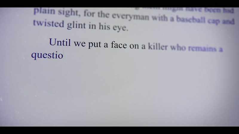 MICHELLE: Until we put a face on a killer who remains