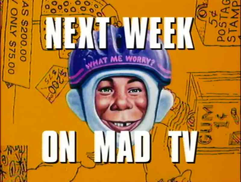 NEXT WEEK ON MAD TV