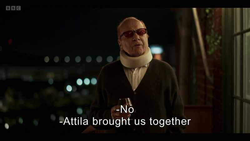 No -Attila brought us together