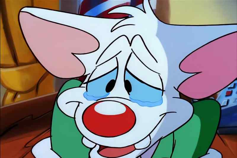 NO, BRAIN. I...I CAN'T