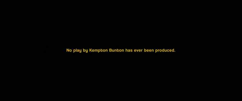 No play by Kempton Bunton has ever been produced