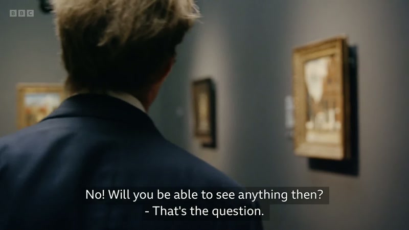 No! Will you be able to see anything then? - That's the question