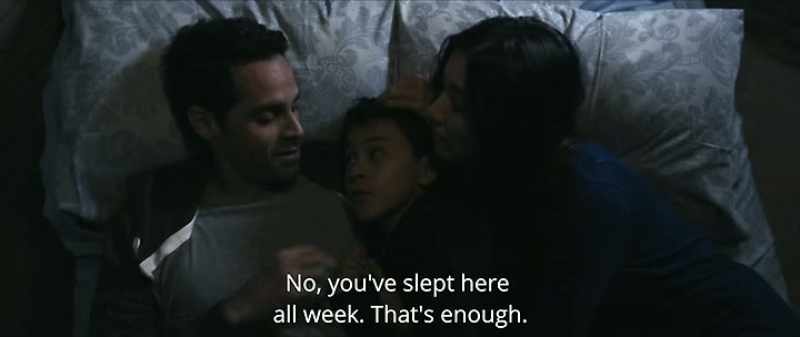 No, you've slept here the whole week