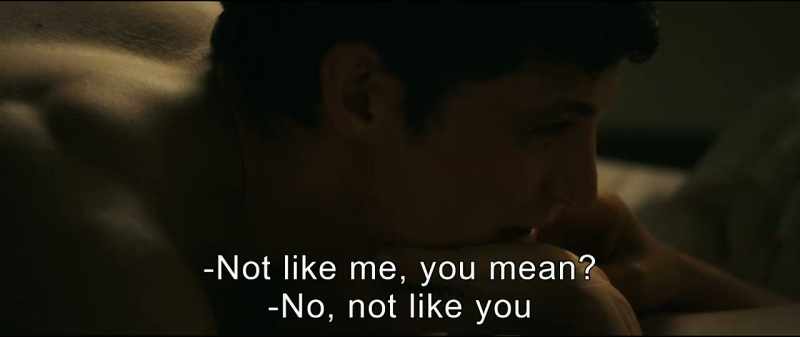 Not like me, you mean? - No, not like you