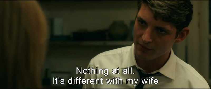 Nothing at all. It's different with my wife