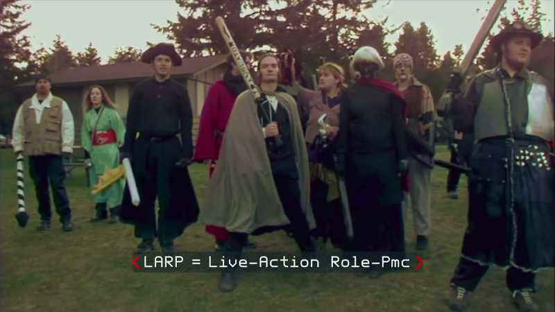 Now, LARP stands for live-action role-play