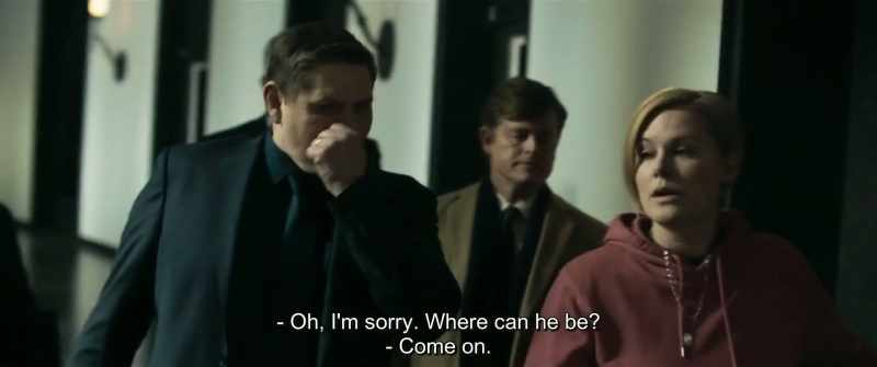 Oh, I'm sorry. Where can he be? - Come on