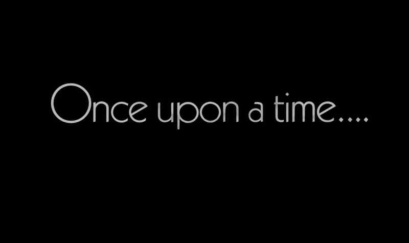 Once upon a time