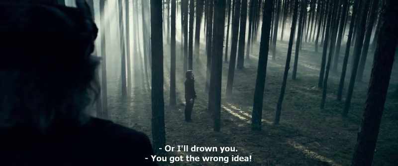 Or I'll drown you. - You got the wrong idea!