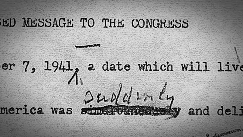 PRES ROOSEVELT: ... a date which will live in infamy