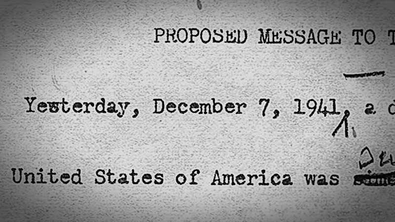 PRES ROOSEVELT: Yesterday, December 7th