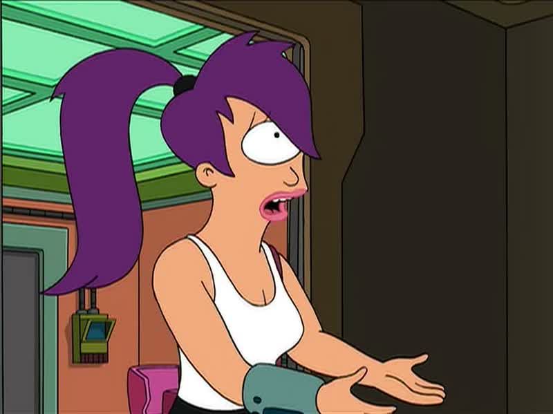 Pretty annoying, huh, Leela?