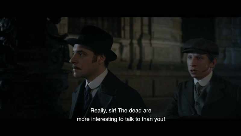 Really, sir! The dead are more interesting to talk to than you!