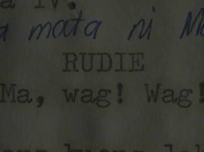 RUDIE: MA, DON'T! DON'T!