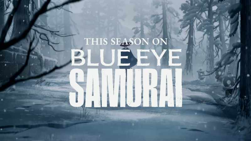 [samurai] This season, on Blue Eye Samurai…