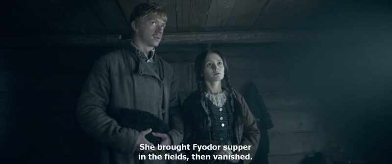 She brought Fyodor supper in the fields, then vanished