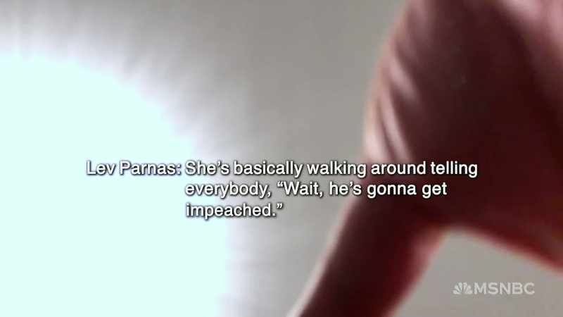 She's basically walking around telling everybody, wait, he's going to get impeached
