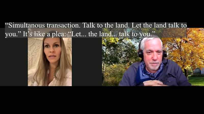 She's saying talk to the land and also let