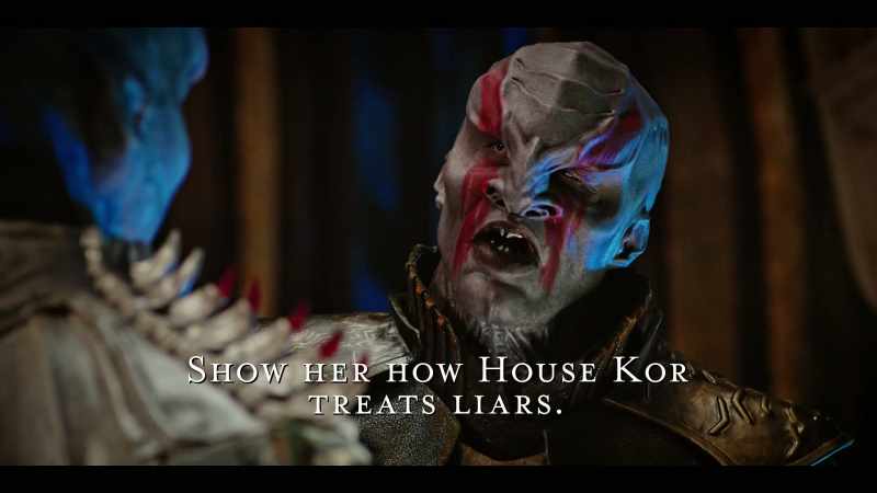 Show her how House Kor treats liars