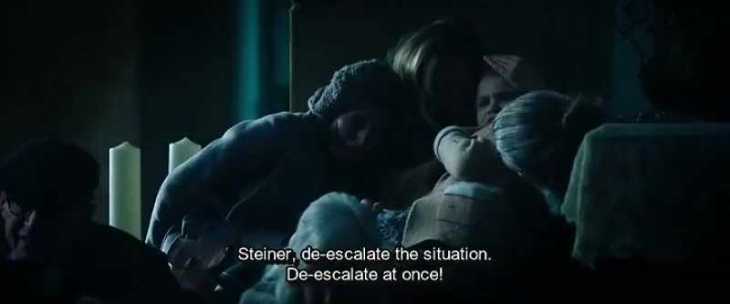 Steiner, de-escalate the situation. De-escalate at once!