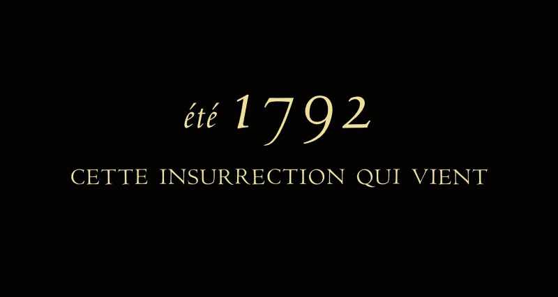 Summer 1792 THE COMING INSURRECTION