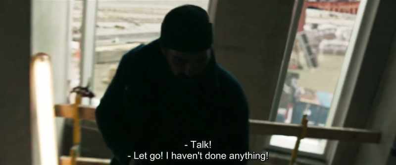 Talk! - Let go! I haven't done anything!