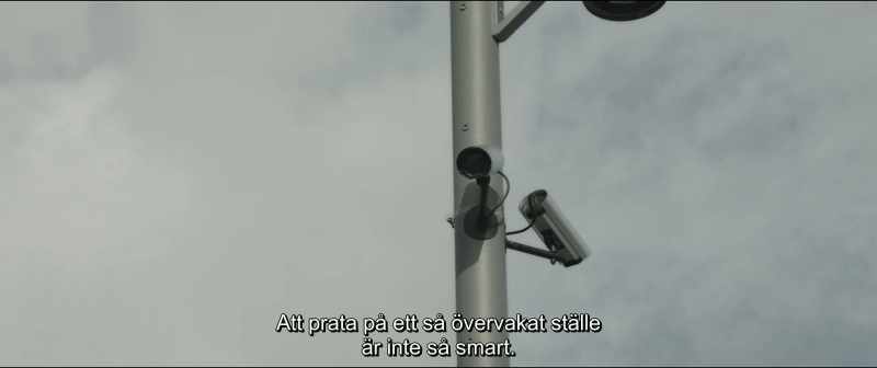Talking in a place with so much surveillance isn't very smart