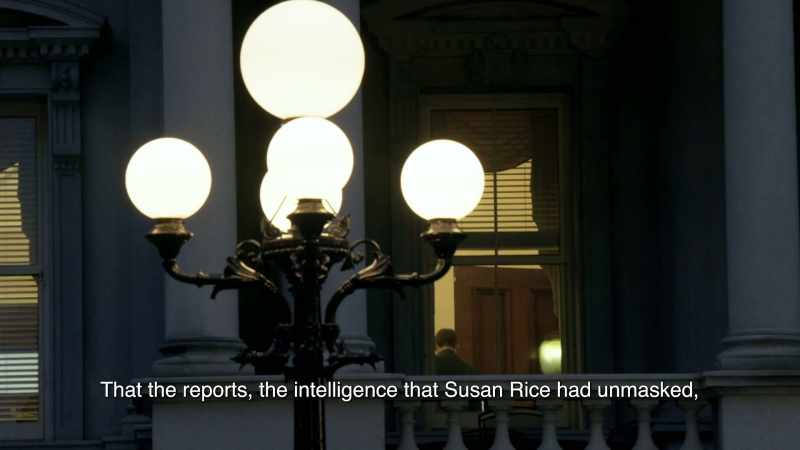 That the reports, the intelligence that Susan Rice