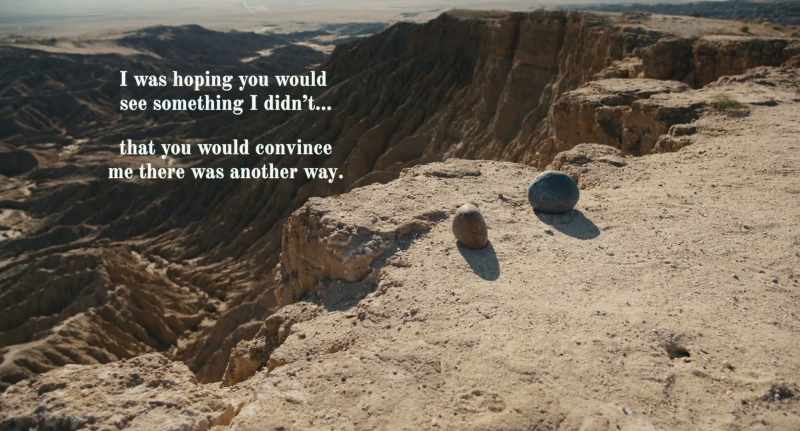 That you would convince me there was another way