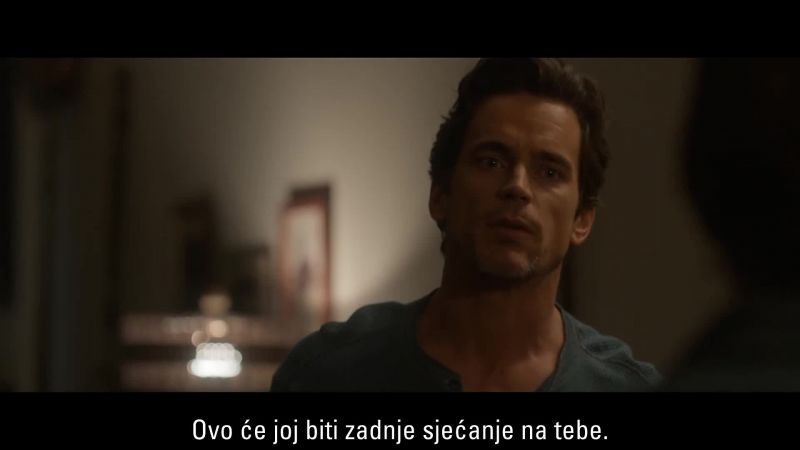 That's the last memory she'll have of you