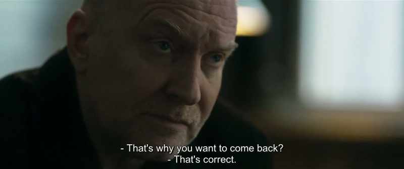 That's why you want to come back? - That's correct