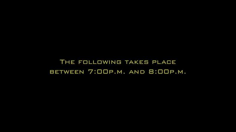 The following takes place between 7pm and 8pm