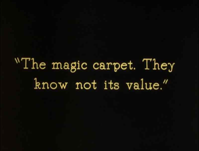 The magic carpet. They know not its value