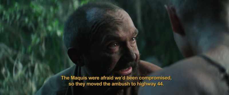 The maquis were afraid we'd been compromised