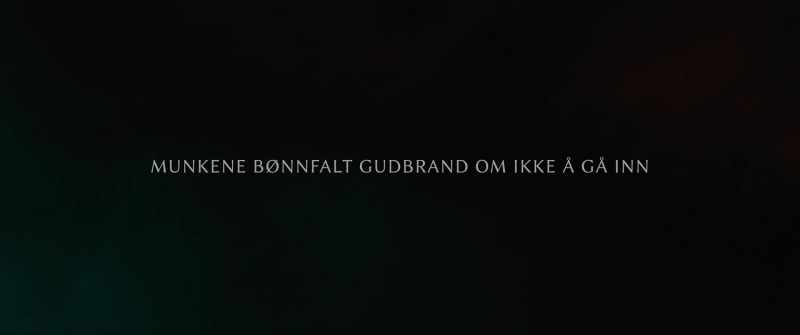 The monks begged Gudbrand not to enter