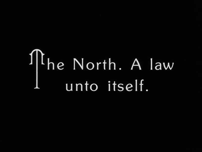 The North. A law unto itself