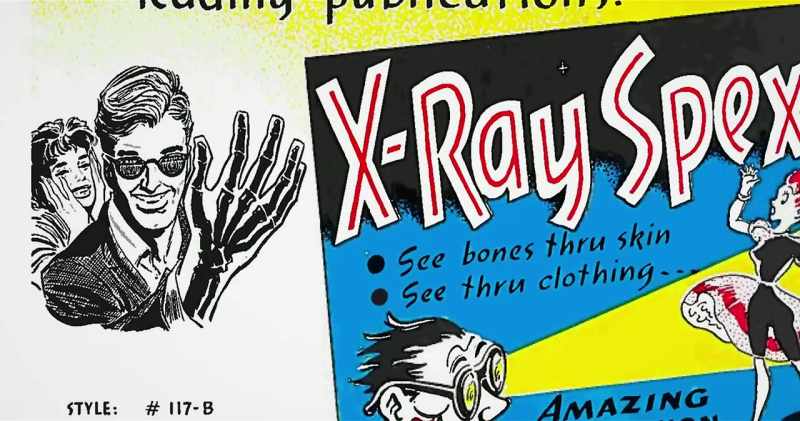 The X-Ray specs were a really cool sci-fi promise