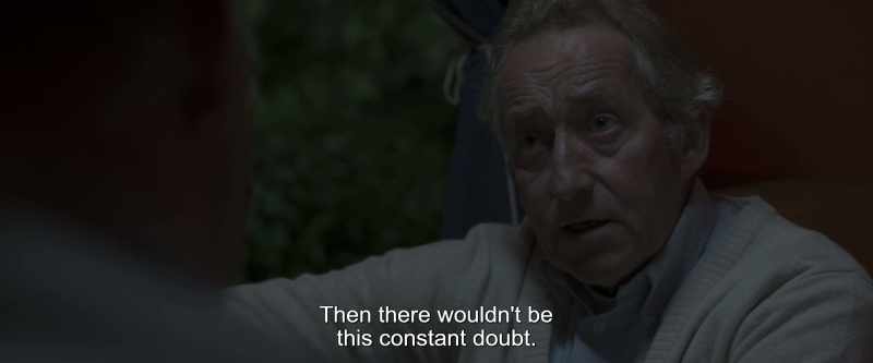 Then there wouldn't be this constant doubt