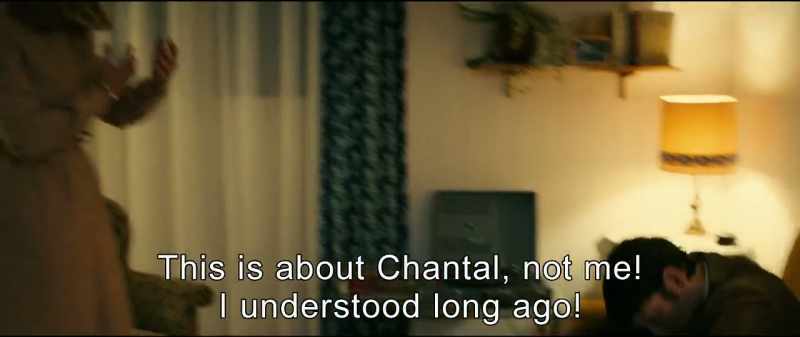 This is about Chantal, not me! I understood long ago!