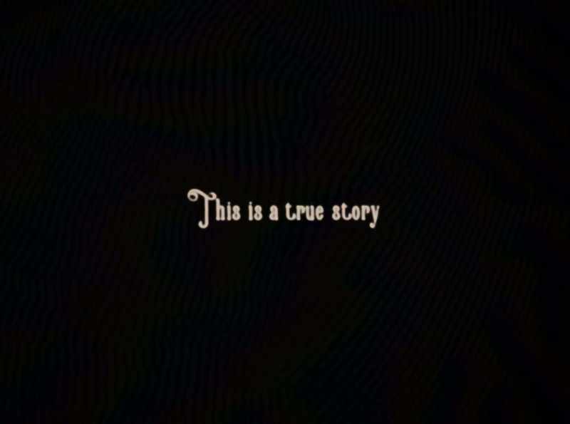 THIS IS A TRUE STORY