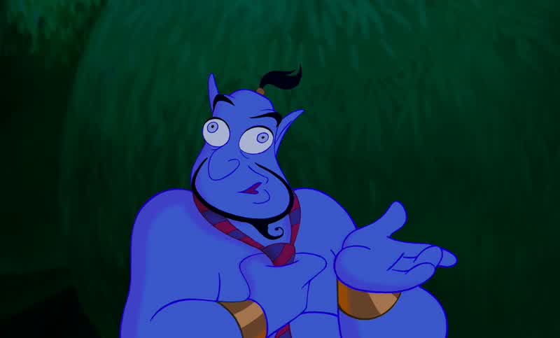 Genie I need helpAll right Sparky here's the dealIf you wanna court the little lady you gotta be a straight shooterDo you got it WhatNo wayIf Jasmine found out I was really some crummy street ratshe'd