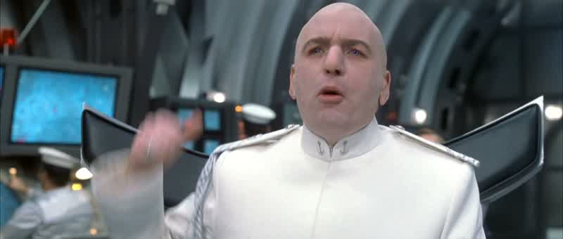 Uh Dr Evil can I paint his yoo hoo goldlt's kind of my thing you knowHow about no you crazy Dutch bastard