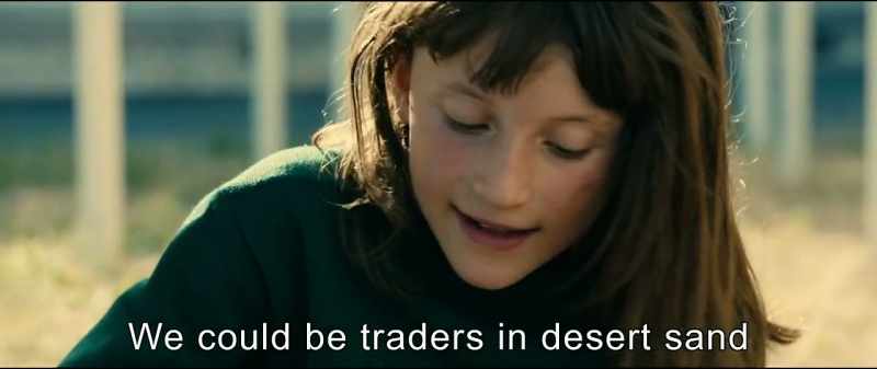 We could be traders in desert sand