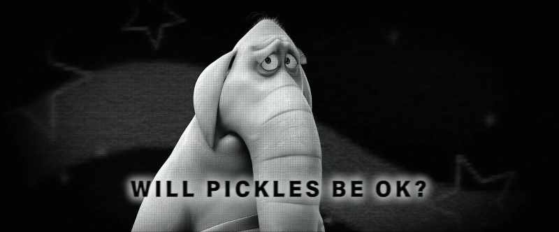 We saw hope Pickles will be okay