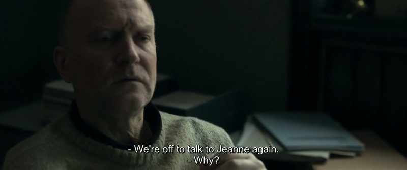 We're off to talk to Jeanne again. - Why?