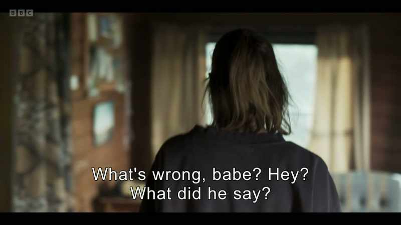 What's wrong, babe? Hey? What did he say?