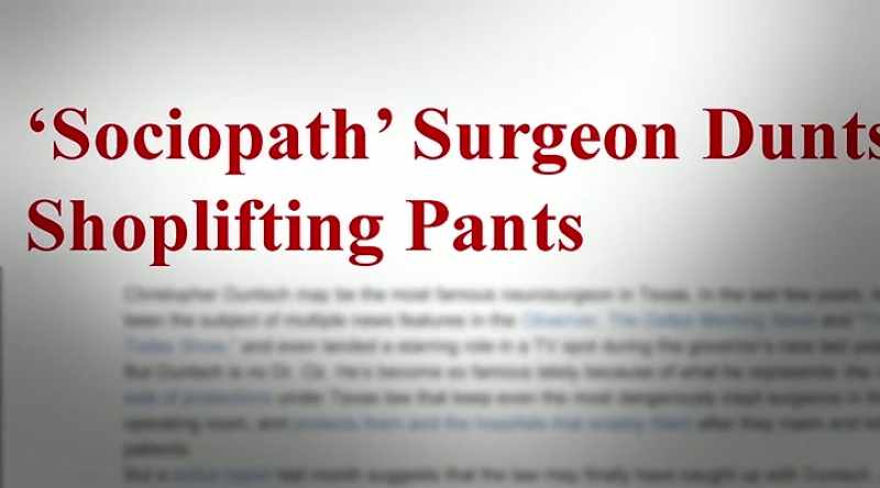 When Dr. Duntsch got arrested for shoplifting