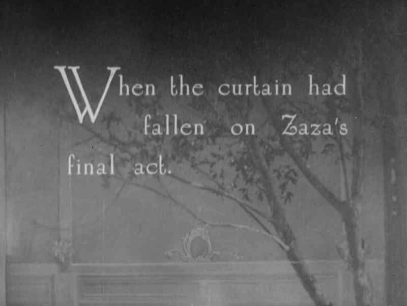 When the curtain had fallen on Zaza's final act